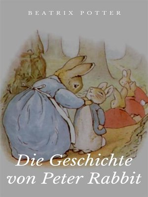 cover image of Die Geschichte von Peter Rabbit